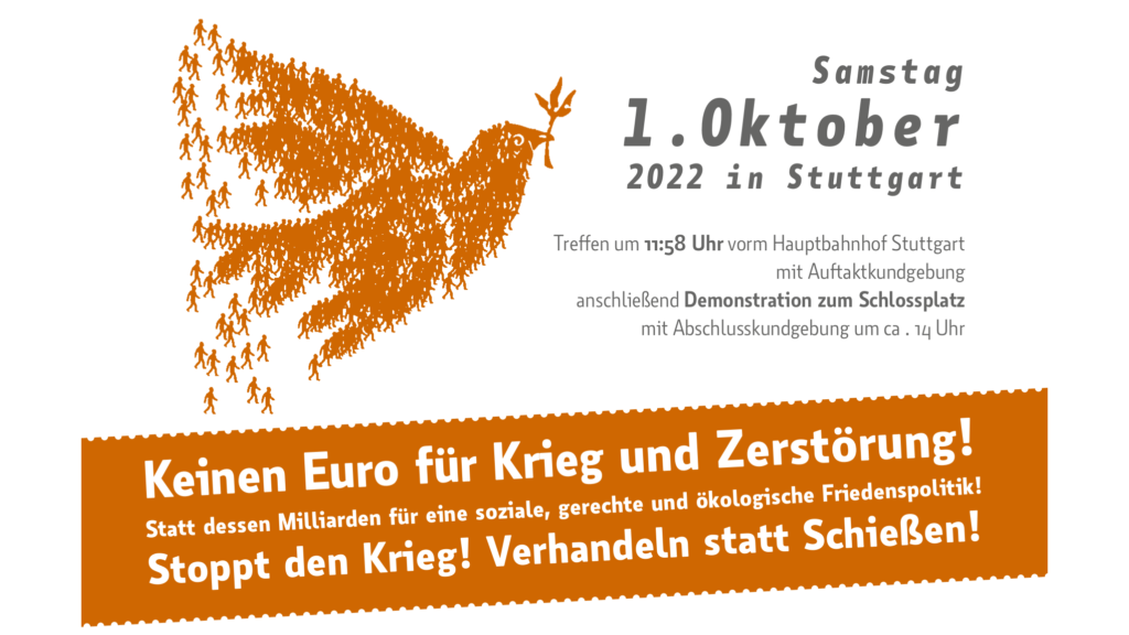 Flugblatt für die Kundgebung am 1. Oktober in Stuttgart (Arnulf-Klett-Platz vor dem Hauptbahnhof) um 11:58 Uhr unter dem Motto: "Keinen Euro für Krieg und Zerstörung! Statt dessen Milliarden für eine soziale, gerechte und ökologische Friedenspolitik! Stoppt den Krieg! Verhandeln statt Schießen!"